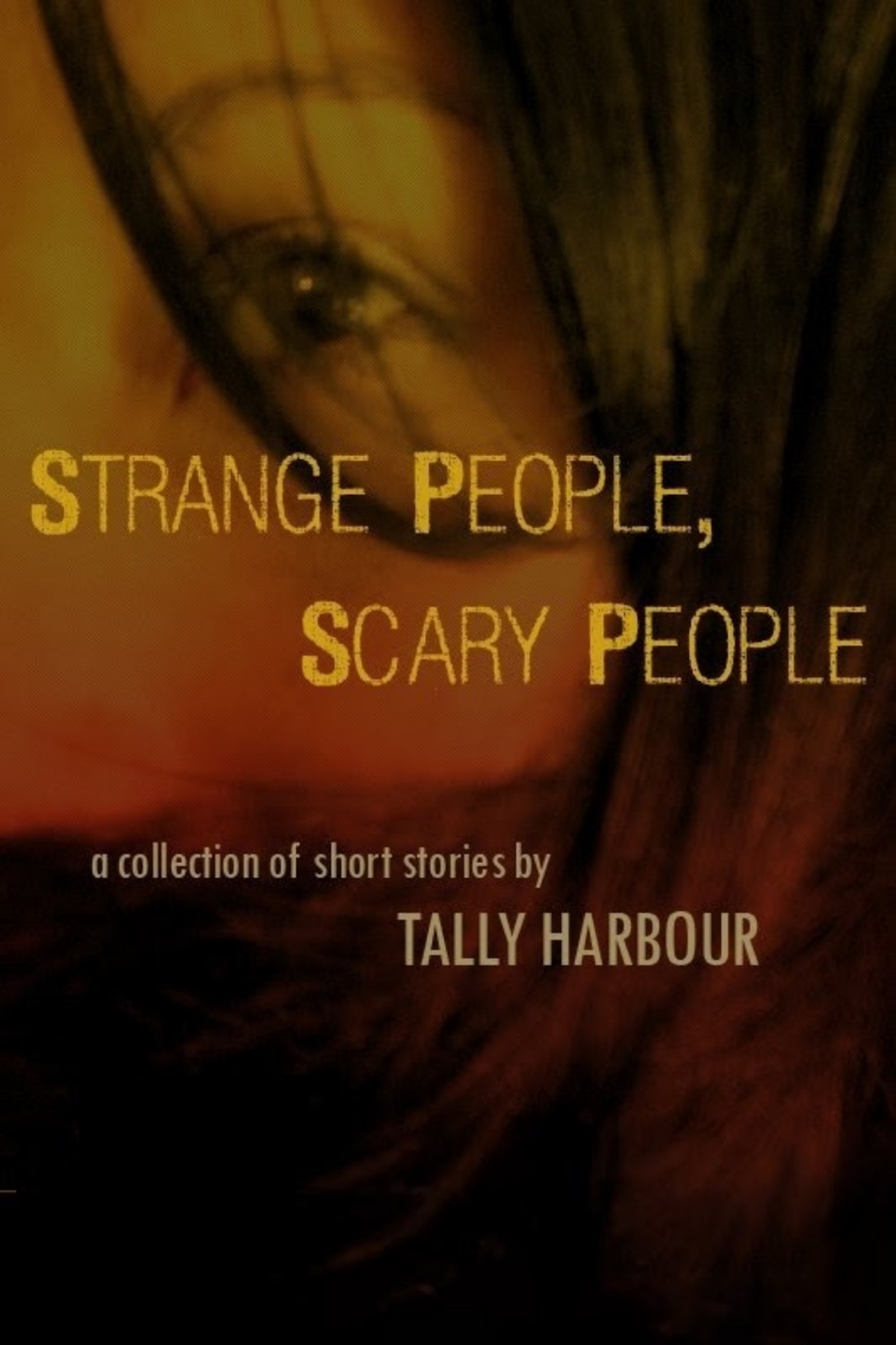Strange People, Scary People by Tally Harbour