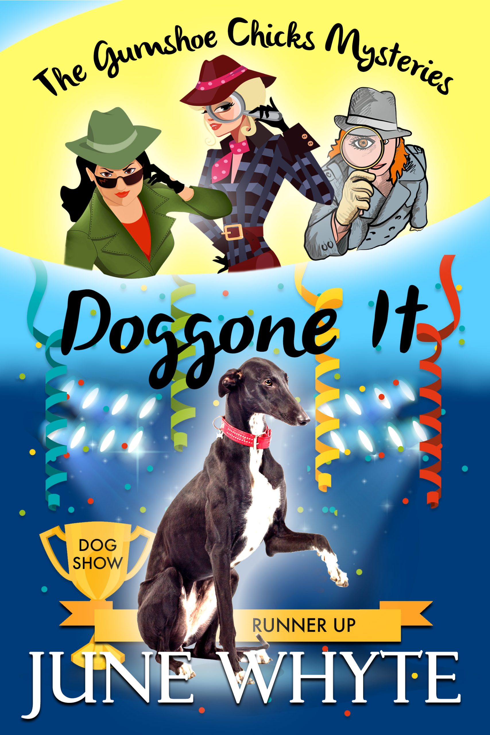 Doggone It (The Gumshoe Chicks Mysteries, #3) by June Whyte