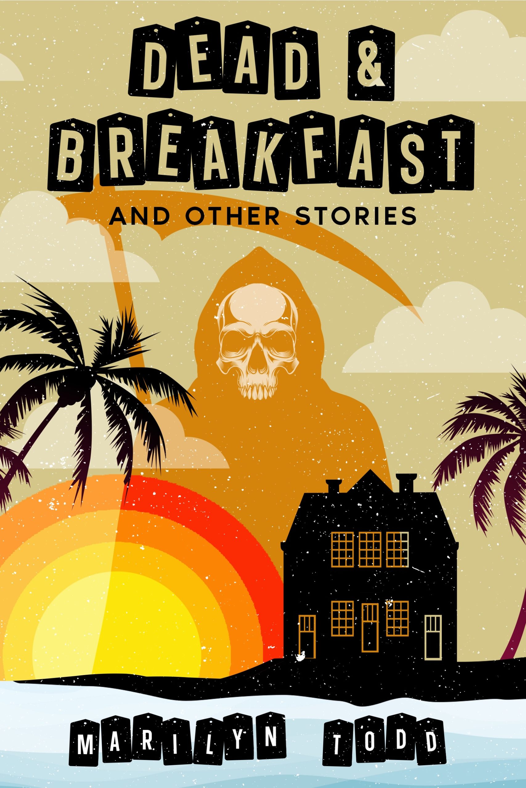 Dead & Breakfast and Other Stories by Marilyn Todd